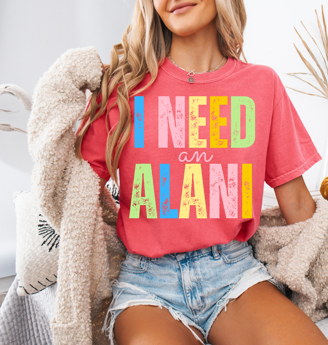 I NEED AN ALANII SUMMER DTF TRANSFER: Adult